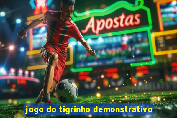 jogo do tigrinho demonstrativo